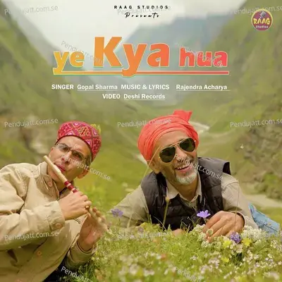 Ye Kya Hua - Gopal Sharma album cover 