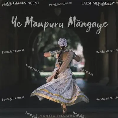 Ye Manpuru Mangaye - Goutham Vincent album cover 