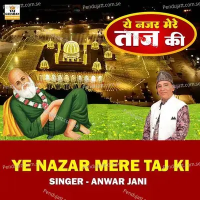 Ye Nazar Mere Taj Ki wav - Anwar Jani album cover