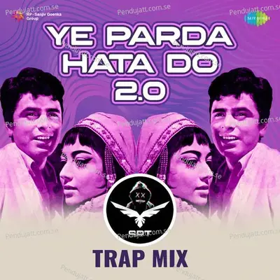 Ye Parda Hata Do 2 0 Srt Trap Mix - SRT MIX album cover 