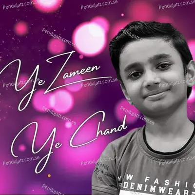 Ye Zameen Ye Chand - Aum Agrahari album cover 