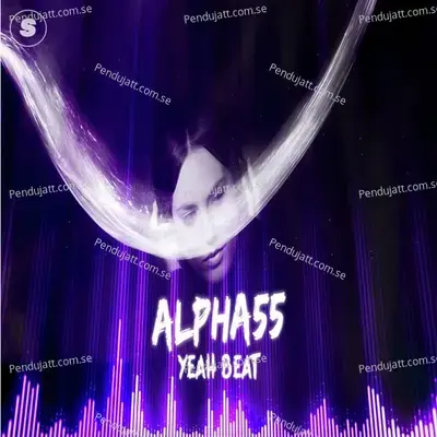 Yeah Beat (Part 1) - Alpha55