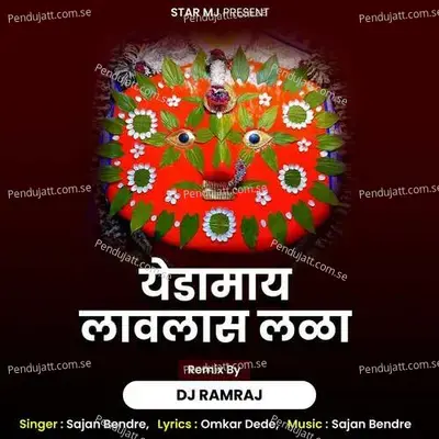 Yedamay Lavlas Lala Dj Ramraj - Sajan Bendre album cover 