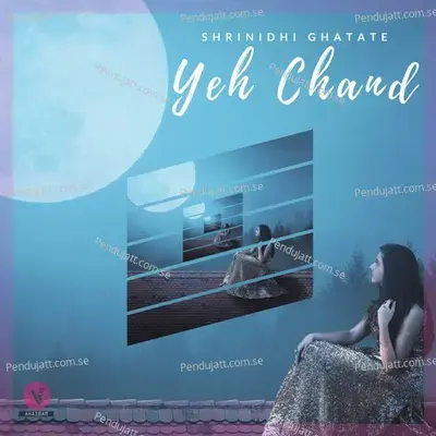 Yeh Chand - Shrinidhi Ghatate album cover 