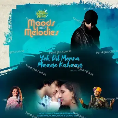 Yeh Dil Merra Maane Kahaan - Palak Muchhal album cover 