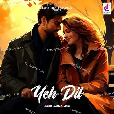 Yeh Dil - Nikul Sabalpara album cover 