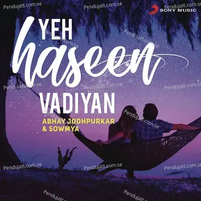 Yeh Haseen Vadiyan (Rewind Version) - Abhay Jodhpurkar