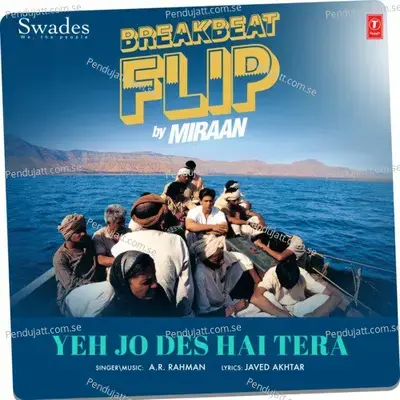 Yeh Jo Des Hai Tera Breakbeat Flip - A.R. Rahman album cover 