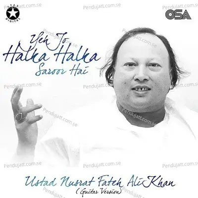 Yeh Jo Halka Halka Saroor Hai - Nusrat Fateh Ali Khan