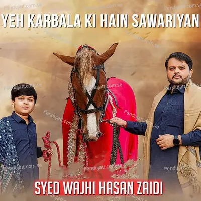 Yeh Karbala Ki Hain Sawariyan - Syed Wajhi Hasan Zaidi album cover 