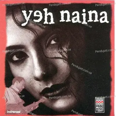 Yeh Naina - Indraneel album cover 