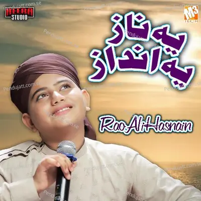 Yeh Naz Yeh Andaz - Rao Ali Hasnain album cover 