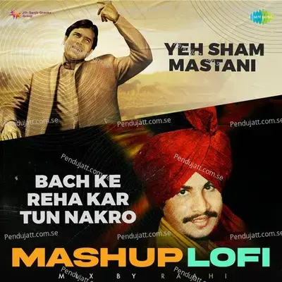 Yeh Sham Mastani X Bach Ke Reha Kar Tun Nakro Lofi Mashup - Amar Singh Chamkila album cover 