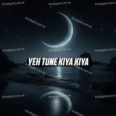 Yeh Tune Kiya Kiya - Lavanya Dixit album cover 