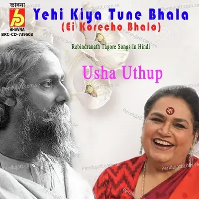 Yehi Kiya Tune Bhala - Usha Uthup
