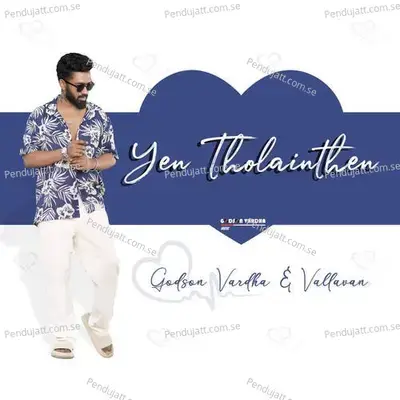 Yen Tholainthen - Godson Vardha album cover 
