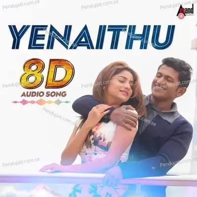 Yenaithu 8D Audio Song - Puneeth Rajkumar album cover 