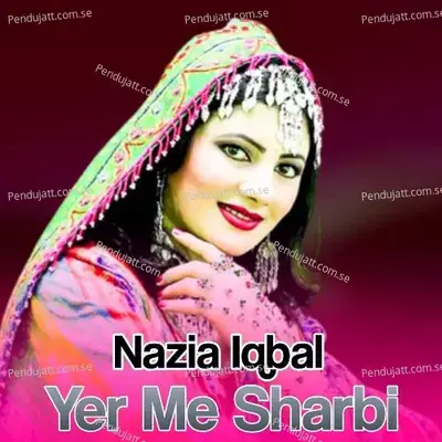 Yer Me Sharbi - Nazia Iqbal cover album