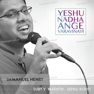 Yeshu Nadha Ange Varavinayi - Suby V. Mathew album cover 