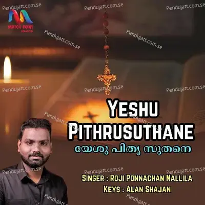 Yeshu Pithrusuthane - Roji Ponnachan album cover 