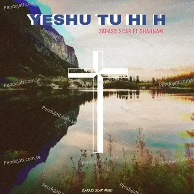 Yeshu Tu Hi H - zapass scar album cover 