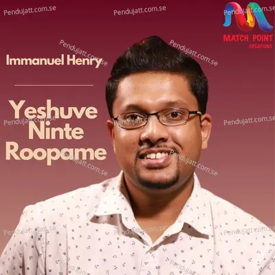 Yeshuve Ninte Roopame - Immanuel Henry album cover 