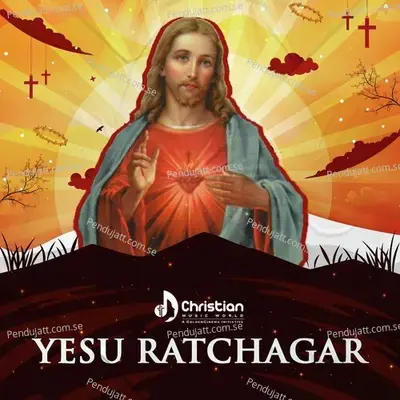 Yesu Ratchagar - T.Raj Kumar album cover 