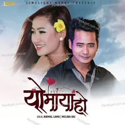 Yo Maya Ho - Limelight Nepal - Melina Rai album cover 