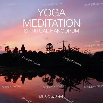 Yoga Meditation: Spiritual Hangdrum - Shaan cover album