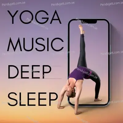 Yoga Music Deep Sleep - Lakhan Hire album cover 
