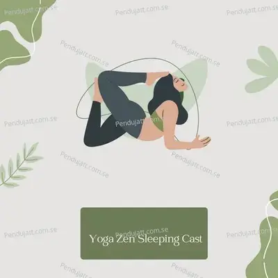 Yoga Zen Sleeping Cast - Lakhan Hire album cover 