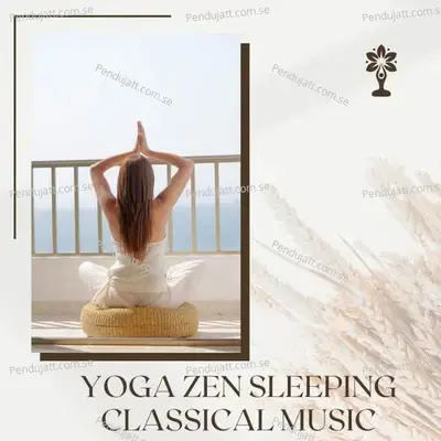 Yoga Zen Sleeping Classical - Lakhan Hire album cover 