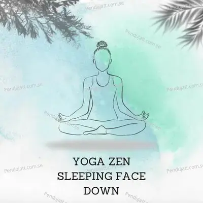 Yoga Zen Sleeping Face Down - Lakhan Hire album cover 