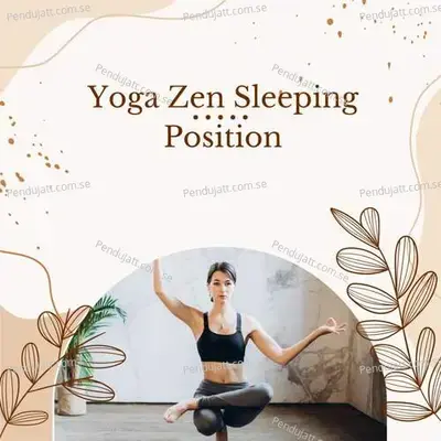 Yoga Zen Sleeping Position - Lakhan Hire album cover 