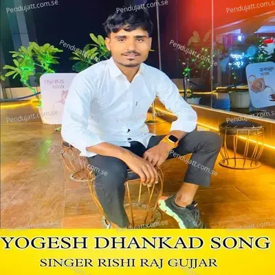 Yogesh Dhankad Song - Rishi Raj Gurjar album cover 