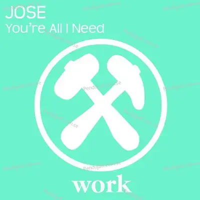 You  039 Re All I Need - Jose cover album