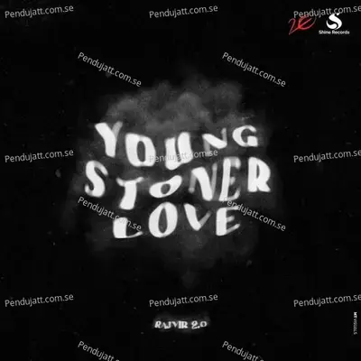 Young Stoner Love - Rajvir 2.0