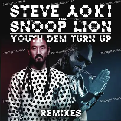 Youth Dem  Turn Up   Remixes  - Steve Aoki cover album