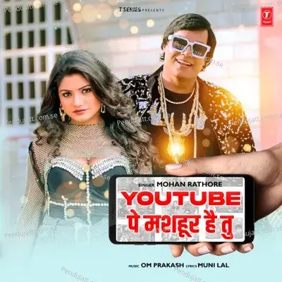Youtube Pe Mashoor Hai Tu - Mohan Rathore album cover 