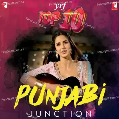 Yrf Top 10 - Punjabi Junction - Various Artists cover album