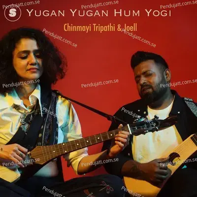 Yugan Yugan Hum Yogi - Chinmayi Tripathi album cover 