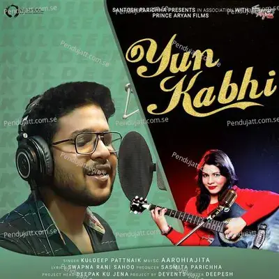 Yun Kabhi - Kuldeep Pattanaik album cover 