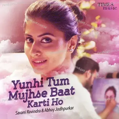 Yunhi Tum Mujhse Baat Karti Ho - Abhay Jodhpurkar album cover 