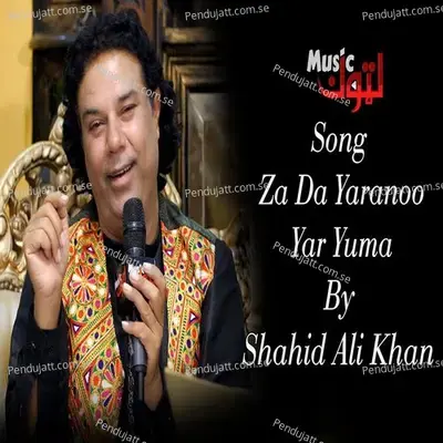 Za Da Yaranoo Yar Yuma - Shahid Ali Khan album cover 