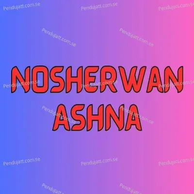 Za Ho Ejran - Nosherwan Ashna album cover 