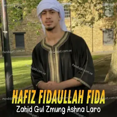 Zahid Gul Zmung Ashna Laro - Hafiz Fidaullah Fida album cover 