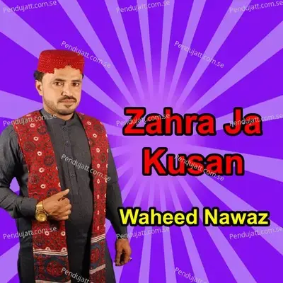 Zahra Ja Kusan - Waheed Nawaz cover album