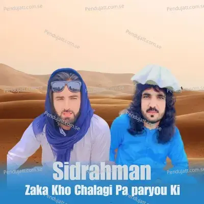 Zaka Kho Chalagi Pa Paryou Ki - Sidrahman album cover 