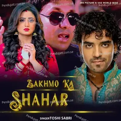 Zakhmo Ka Shahar - Toshi Sabri album cover 