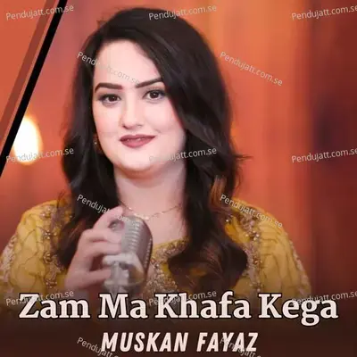 Zam Ma Khafa Kega - Muskan Fayaz album cover 